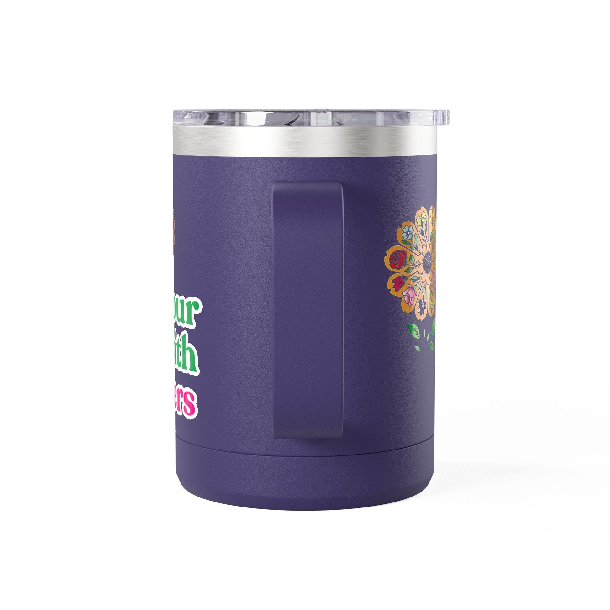 “Fill Your Life with Flowers” 15oz Floral Mug Tumbler – Boho Garden-Inspired Drinkware | Gift for Nature Lovers & Coffee Enthusiasts
