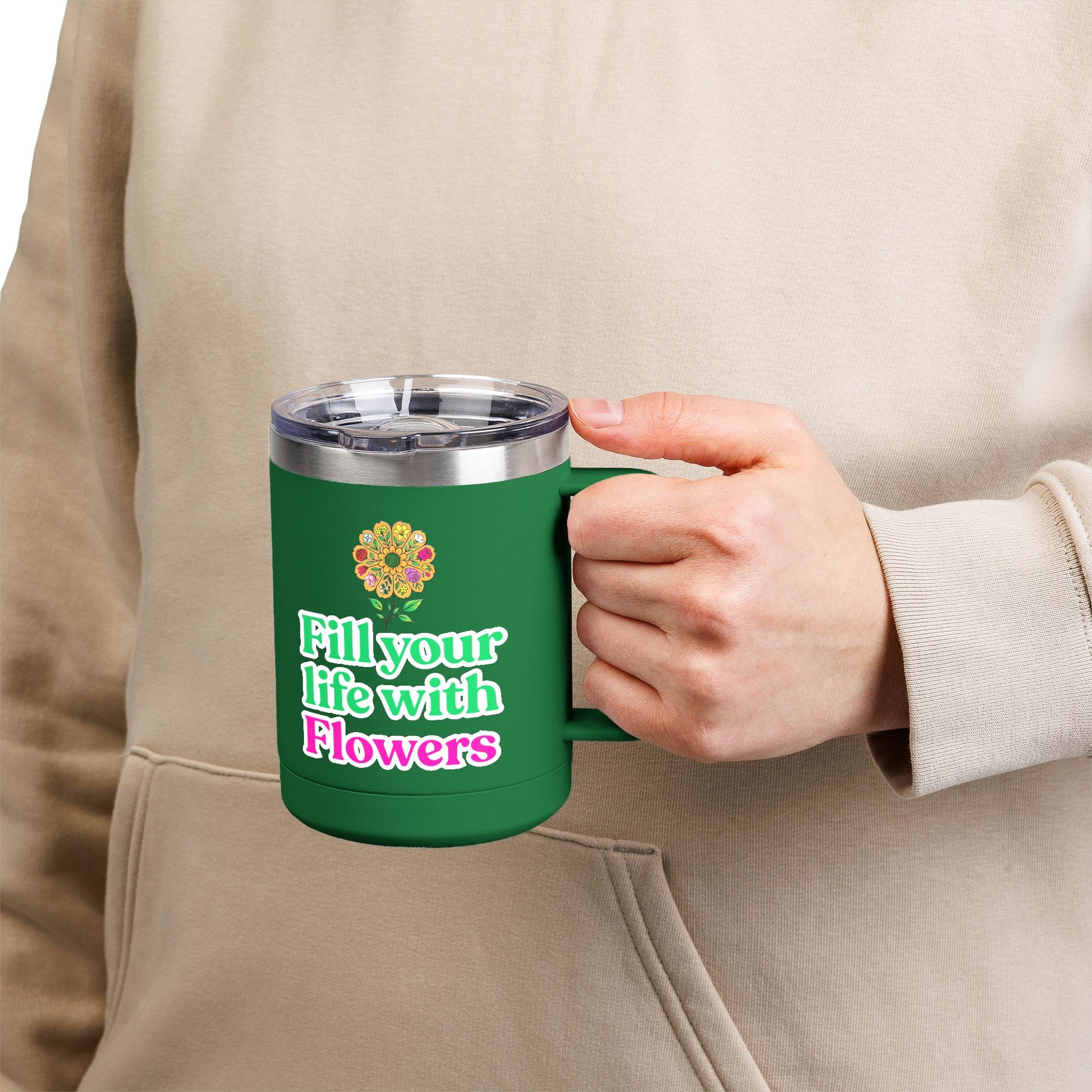 “Fill Your Life with Flowers” 15oz Floral Mug Tumbler – Boho Garden-Inspired Drinkware | Gift for Nature Lovers & Coffee Enthusiasts
