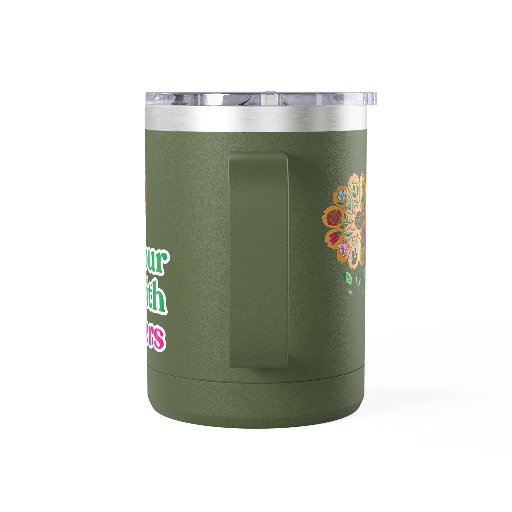 “Fill Your Life with Flowers” 15oz Floral Mug Tumbler – Boho Garden-Inspired Drinkware | Gift for Nature Lovers & Coffee Enthusiasts